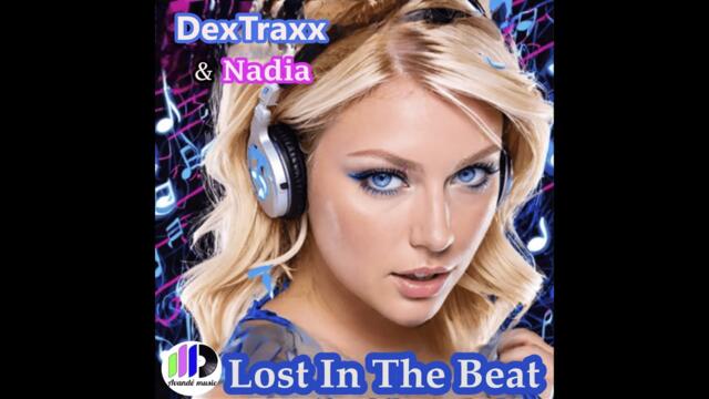 DexTraxx & Nadia - Lost In The Beat