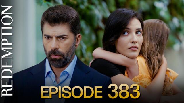 Esaret 383. Bölüm | Redemption Episode 383