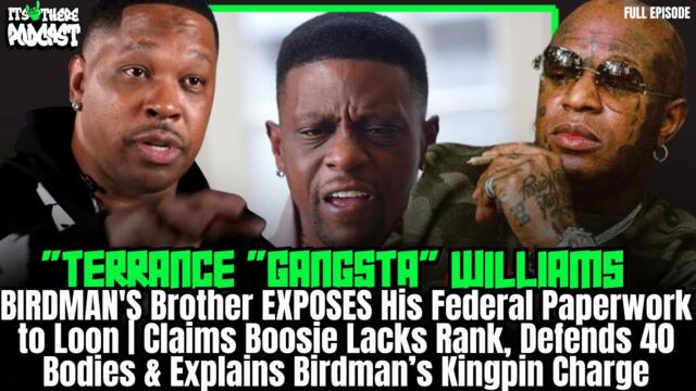 Terrance ‘Gangsta’ Williams Drops Receipts: Birdman Legal Secrets, Lil Boosie Street Rank—40 Bodies?