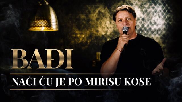 BADJI  - NACI CU JE PO MIRUSU KOSE (COVER 2024)