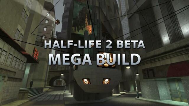 Half-Life 2 Beta: Mega Build Trailer