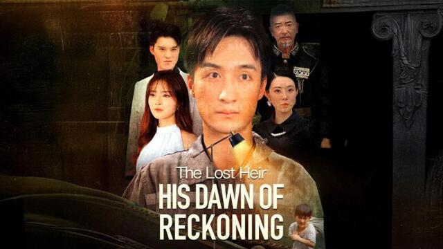 The Lost Heir His Dawn Of Reckoning Full Movie