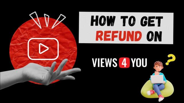 How to Get a Refund on Views4You?