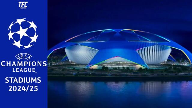 UEFA Champions League Stadiums 2024/25