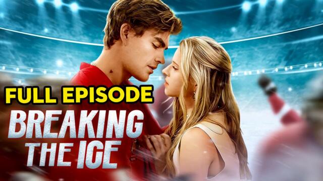 Breaking The Ice - Full Episode Full Movie