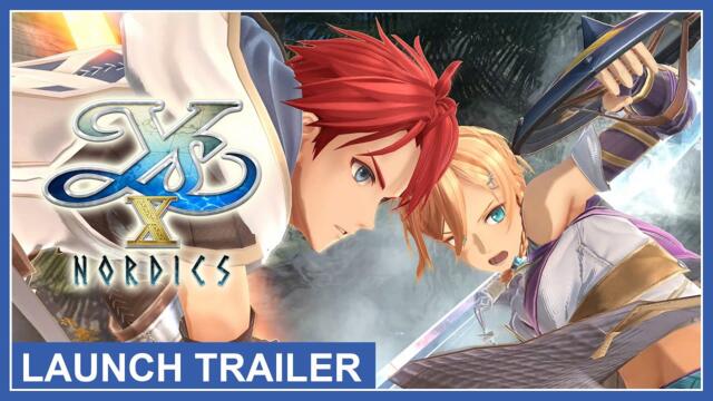 Ys X: Nordics - Launch Trailer (Nintendo Switch, PS4, PS5, PC)