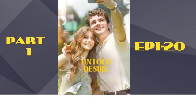 CEO's Untold Desire Part 1[EP1-20]