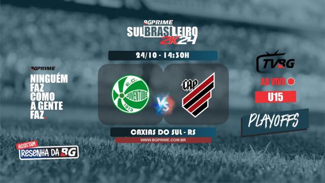 | AO VIVO | SULBRASILEIRO BGPRIME  U15 | E.C JUVENTUDE X ATLÉTICO PARANAENSE  |  PLAYOFFS