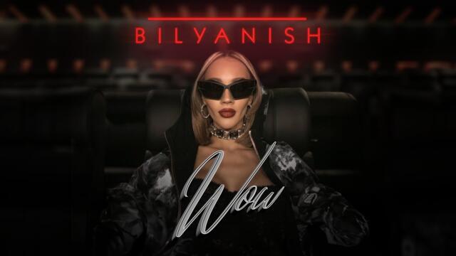 BILYANISH – WOW [OFFICIAL 4K VIDEO] 2024