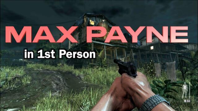 Max Payne...But It's 1st Person | All 3 Max Paynes Playable In 1st Person Perspective.