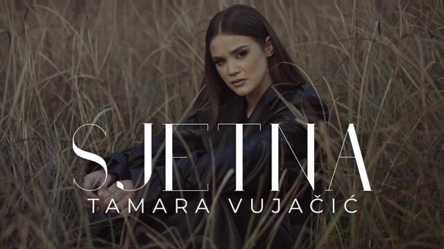 TAMARA VUJACIC - SJETNA (OFFICIAL VIDEO)