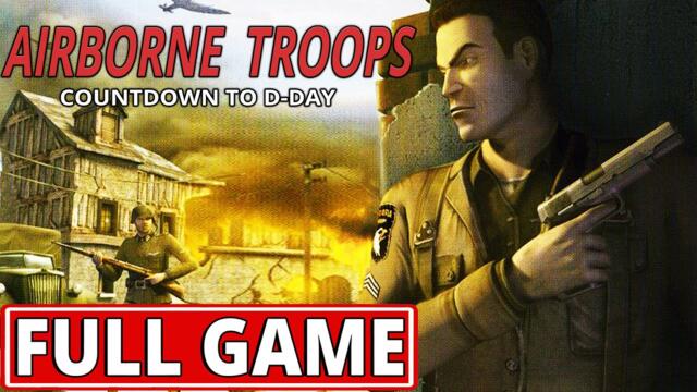 Airborne Troops: Countdown to D-Day - FULL GAME walkthrough | Longplay