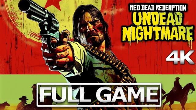 RED DEAD REDEMPTION: UNDEAD NIGHTMARE PC Full Gameplay Walkthrough / No Commentary【FULL GAME】4K UHD