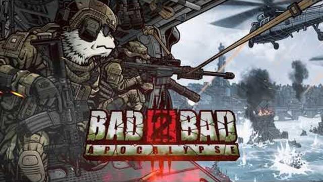 [PC Version] "Bad 2 Bad: Apocalypse" final trailer - Apocalypse War