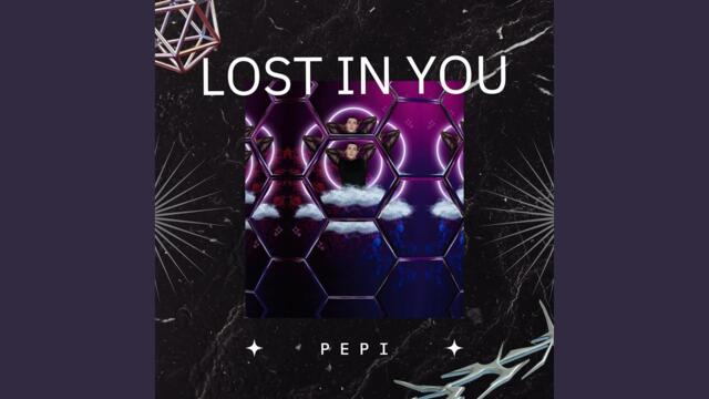 Pepi - Lost in you