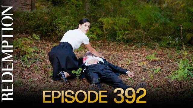 Esaret 392. Bölüm | Redemption Episode 392