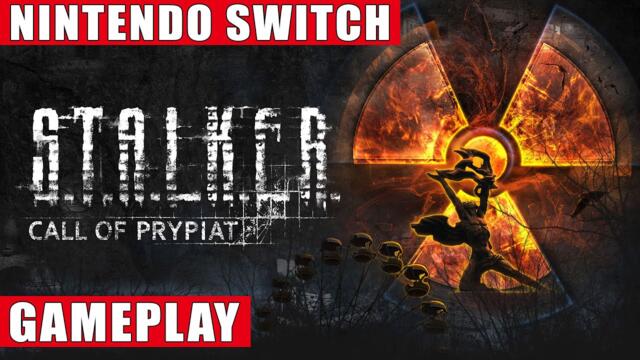 S.T.A.L.K.E.R.: Call of Prypiat Nintendo Switch Gameplay