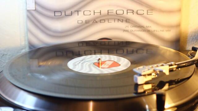 Dutch Force - Deadline (Original Mix) | HQ vinyl