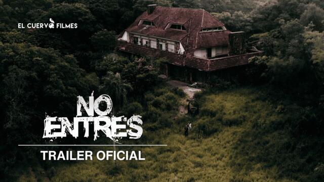 No Entres (2024) | Trailer