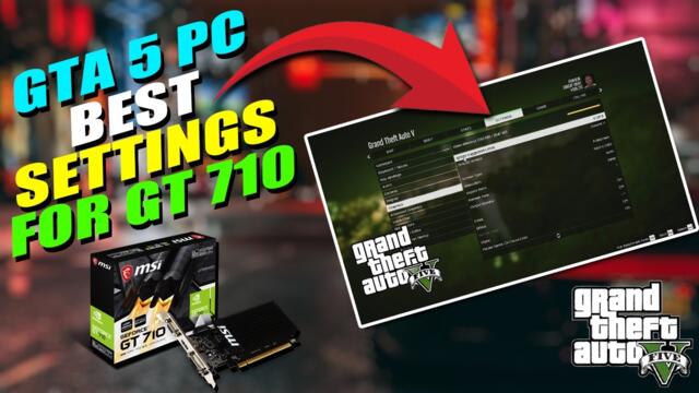 GTA 5 Graphics Settings For Low End PC | GTA 5 Best Setting For Gt 710/ 730 2GB / AMD FirePro Series