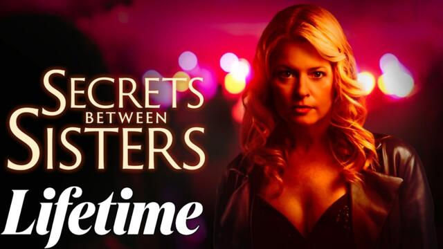 Secrets Between Sisters (2024) #LMN | BEST Lifetime Movies | Based on a true story (2024)