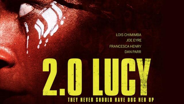 2.0 Lucy | Trailer | Lois Chimimba | Joe Eyre | Dan Parr | Francesca Henry