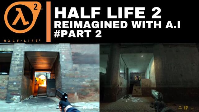 Half Life 2 with ultra realistic graphics Part 2 | Generative AI Real Life Graphics!