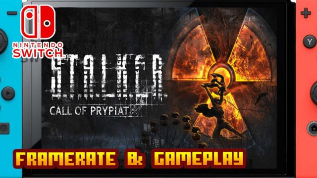 S.T.A.L.K.E.R.: Call of Prypiat - (Nintendo Switch) - Framerate & Gameplay