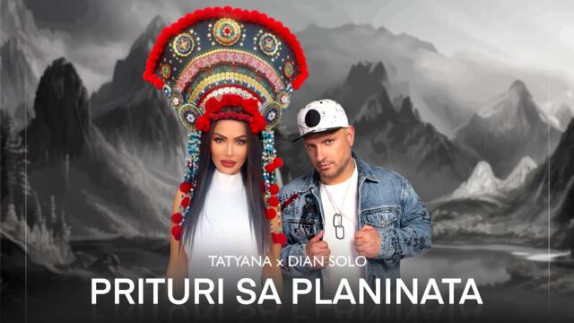 TATYANA x DJ Dian Solo - Притури Са Планината  (Official Video)