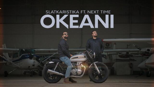 Slatkaristika ft. Next Time - Okeani (Official Video)