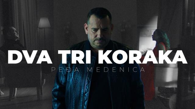 Pedja Medenica - Dva tri koraka (Official Video)