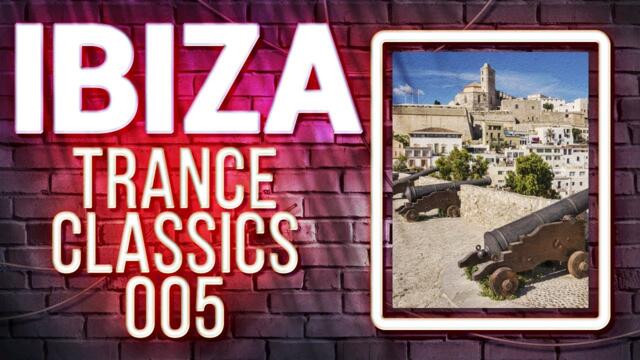 Ibiza Trance Classics 005 (1998 - 2004)