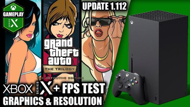 GTA Trilogy DE: Update 1.112 - Xbox Series X Gameplay + FPS Test