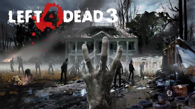 Why left 4 Dead 3 Would Be A Masterpiece