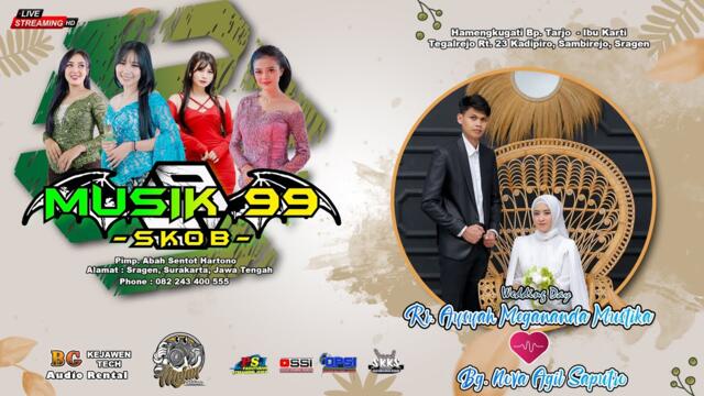 Live  * MUSIK 99 SKOB *  " Pernikahan " Aysyah & Nova "  BG AUDIO  - Tegalrejo 10 November 2024