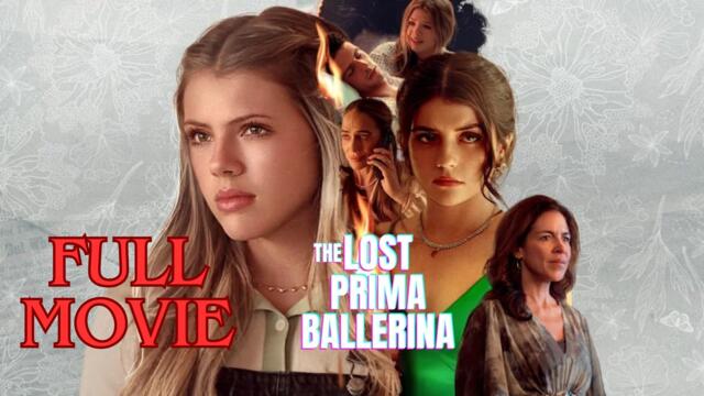 The Lost Prima Ballerina - Full Movie