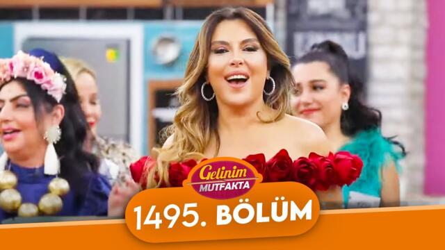 Gelinim Mutfakta 1495. Bölüm - 15 Kasım Cuma