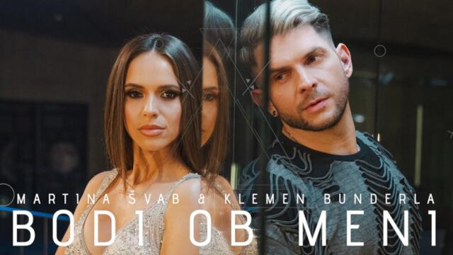 Martina Švab & Klemen Bunderla - 2024 - Bodi ob meni (Official Video)