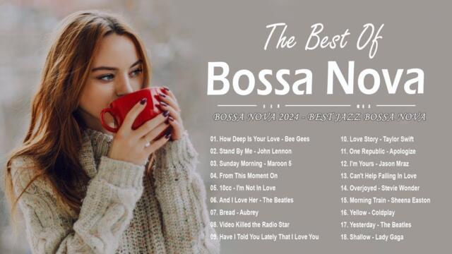 Bossa Nova 2024 - The Best Bossa Nova Covers of Popular Songs 2024