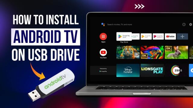 How to Install Android TV on a USB Drive