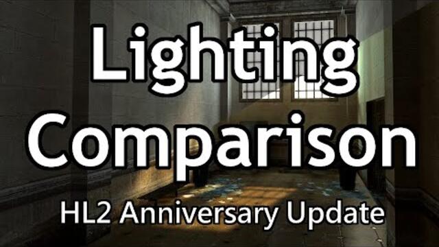 Half-Life 2 Anniversary Update Lighting Comparison