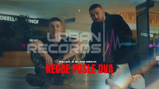 Pajak X Elvir Mekic - Negde Posle Dva (Official Video)