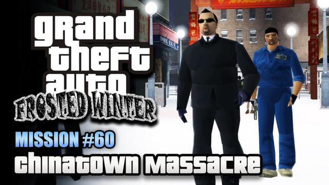 GTA Frosted Winter - Mission #60 - Chinatown Massacre