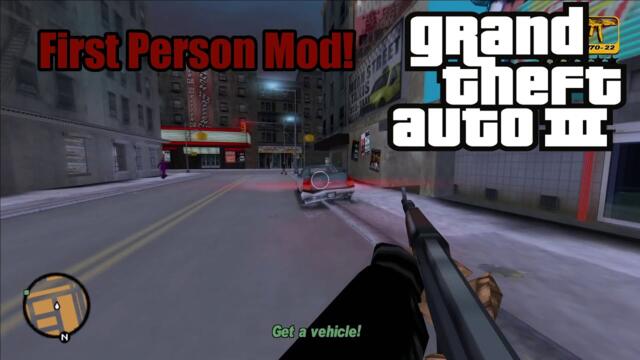 GTA 3 - The First Person Mod + Download Link