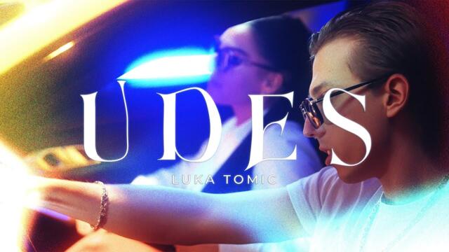 LUKA TOMIĆ - UDES (OFFICIAL VIDEO)