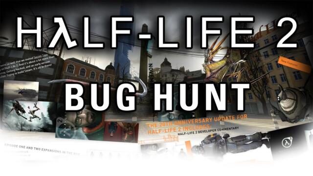 Half-Life 2 20th Anniversary Bug Hunt