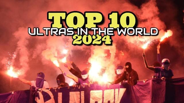 TOP 10 ULTRAS IN THE WORLD 2024 | OFFICIAL TRAILER |