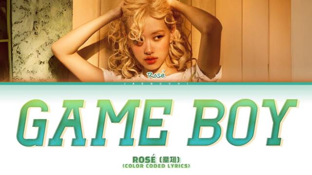 ROSÉ (로제) 'game boy' (Color Coded Lyrics)