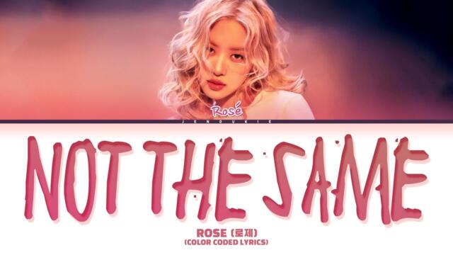 ROSÉ (로제) 'not the same' Lyrics (Color Coded Lyrics)