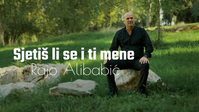 Rajo Alibabic - Sjetis li se i ti mene